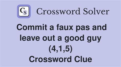 faux pas crossword|make a faux pas crossword.